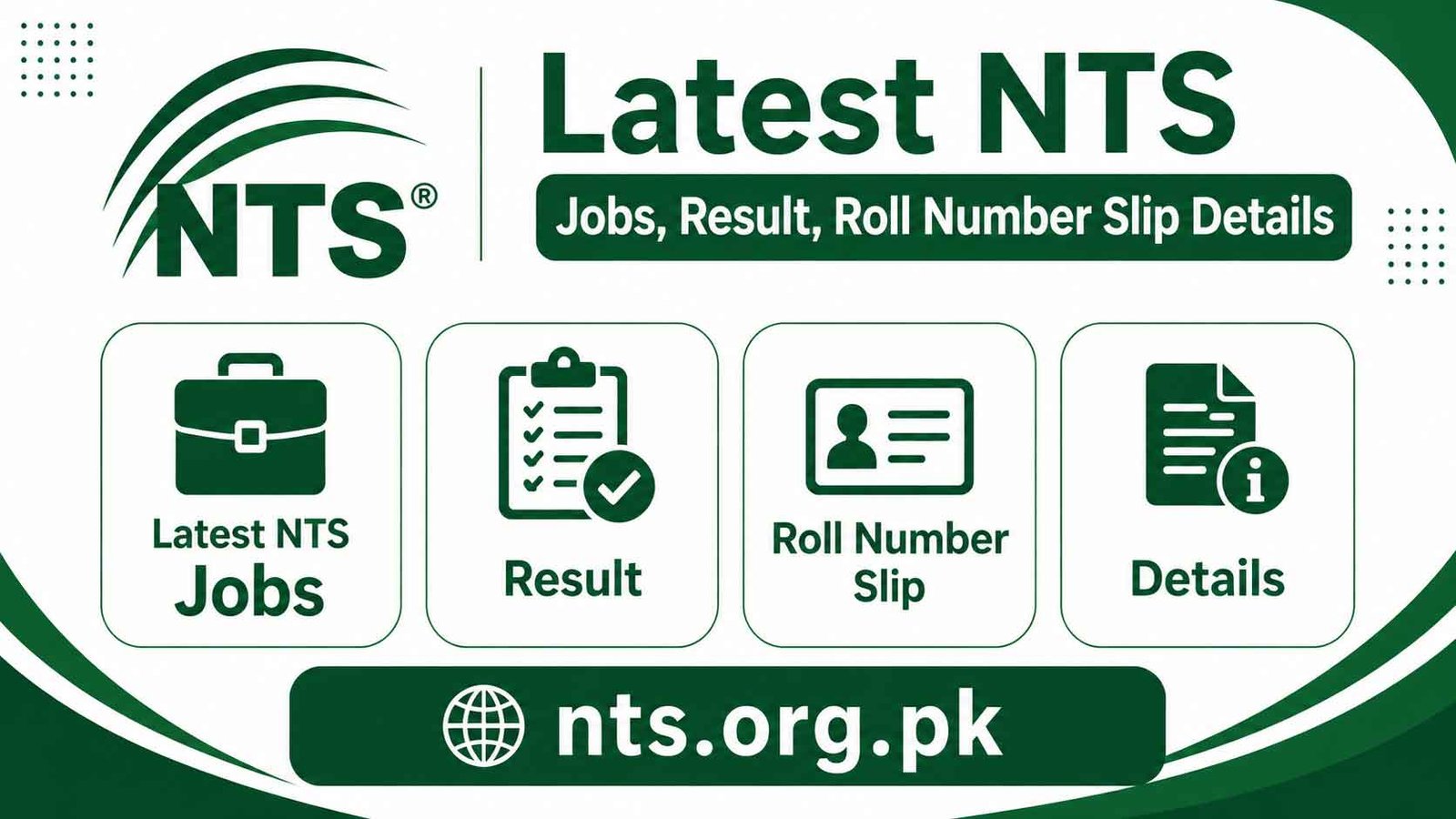 Latest NTS Jobs, Result, Roll Number Slip Details